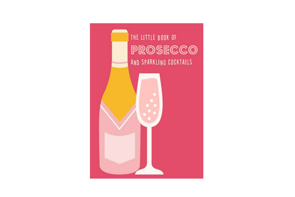 The Little Book of Prosecco & Sparkling Cocktails - The It Kit